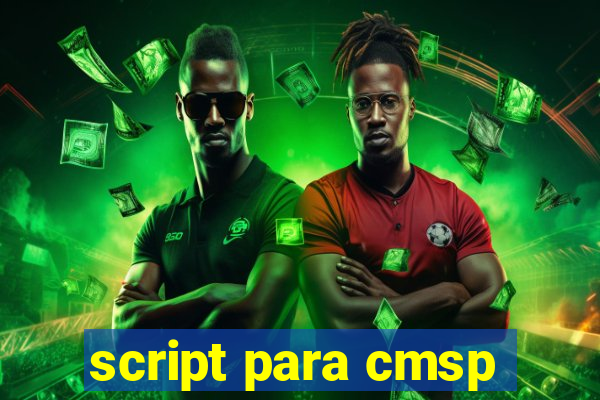 script para cmsp